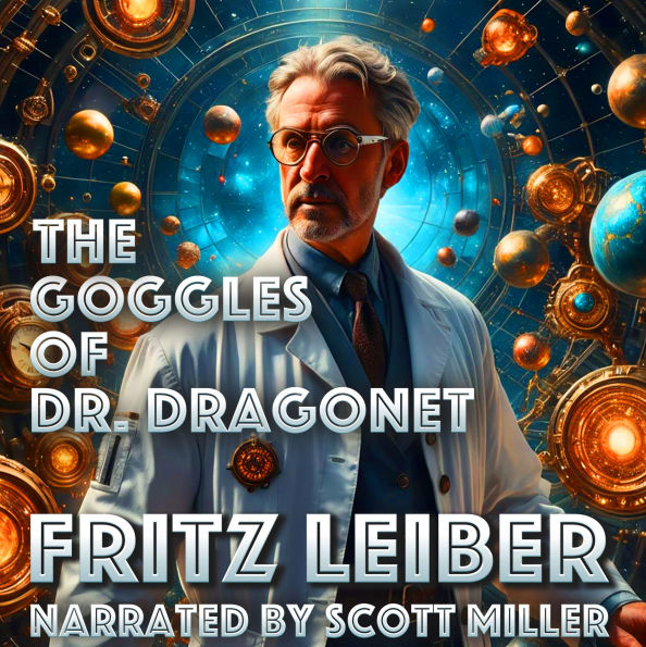 The Goggles of Dr. Dragonet: See What Others Cannot-But Beware What Sees You