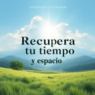 Recupera tu tiempo y espacio: ¡Transforma tu preparación para Recupera tu tiempo y espacio! Accede a lecciones de audio potentes para un rendimiento excepcional en tus exámenes.