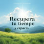Recupera tu tiempo y espacio: ¡Transforma tu preparación para Recupera tu tiempo y espacio! Accede a lecciones de audio potentes para un rendimiento excepcional en tus exámenes.