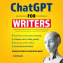 ChatGPT for Writers