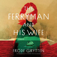 The Ferryman and His Wife: A Novel