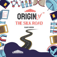 Origin of the Silk Road