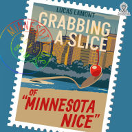 Grabbing A Slice Of Minnesota Nice