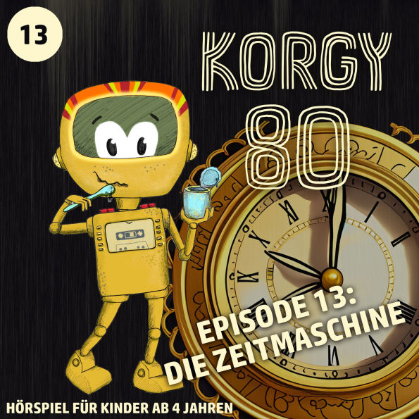 Korgy 80, Episode 13: Die Zeitmaschine