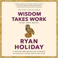 Wisdom Takes Work: Learn. Apply. Repeat.