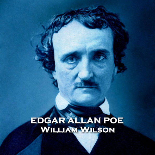 William Wilson: An enthralling 19th Century doppelganger tale
