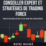 Conseiller expert et stratégies de trading forex: Propulsez votre conseiller expert et votre trading forex au niveau supérieur
