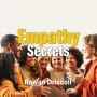 Empathy Secrets to Thrive Together: Elevate your connections! Immerse yourself in dynamic audio lessons to master empathy and thrive collectively.