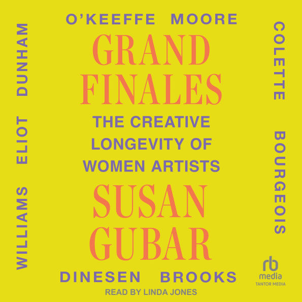 Grand Finales: The Creative Longevity of Women Artists