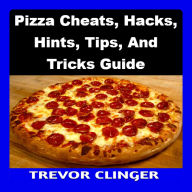 Pizza Cheats, Hacks, Hints, Tips, And Tricks Guide