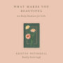 What Makes You Beautiful: 20 Daily Devotions for Girls