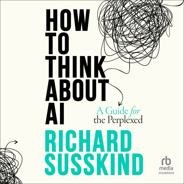 How To Think About AI: A Guide For The Perplexed