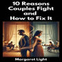10 Reasons Couples Fight and How to Fix It