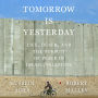 Tomorrow Is Yesterday: Life, Death, and the Pursuit of Peace in Israel/Palestine