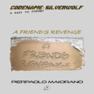 A Friend's REVENGE
