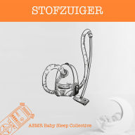 Stofzuiger - ASMR-Sound for your Baby to Sleep