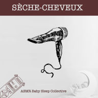 Sèche-cheveux - ASMR-Sound for your Baby to Sleep
