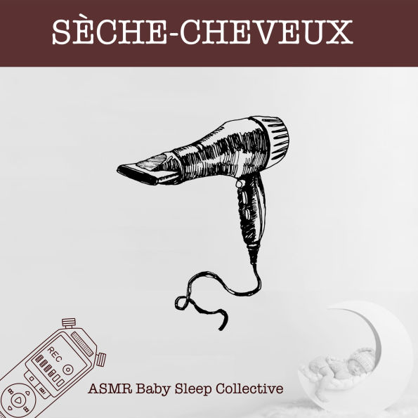 Sèche-cheveux - ASMR-Sound for your Baby to Sleep
