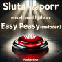 Sluta med porr enkelt med hjälp av Easy Peasy-metoden!: Sluta med porr enkelt, utan viljestyrka, uppoffring eller saknad.