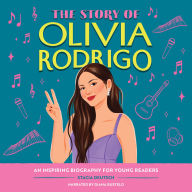 The Story of Olivia Rodrigo: An Inspiring Biography for Young Readers