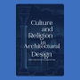Culture and Religion in Architectural Design: From Tradition to Innovation