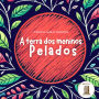 A Terra Dos Meninos Pelados (Abridged)