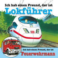 Ich habe einen Freund, der ist Lokführer / Feuerwehrmann (Abridged)