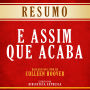 Resumo - E Assim Que Acaba: Baseado No Livro De Colleen Hoover