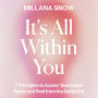 It's All Within You: 7 Principles to Access Your Innate Power and Heal From the Inside Out