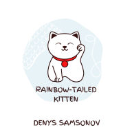 Rainbow-Tailed Kitten