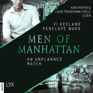 Unplanned Match, An - Men of Manhattan, Teil 4 (Ungekürzt)