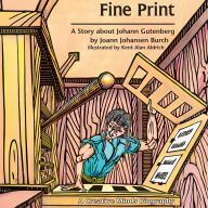 Fine Print: A Story about Johann Gutenberg