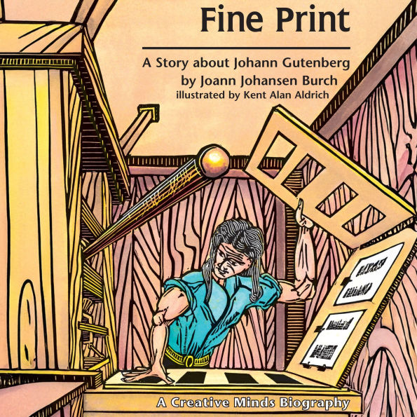 Fine Print: A Story about Johann Gutenberg