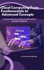 Cloud Computing: From Fundamentals to Advanced Concepts