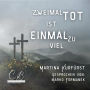 Zweimal tot ist einmal Zuviel