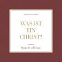 Was ist ein Christ?: Kleine VOH-Reihe