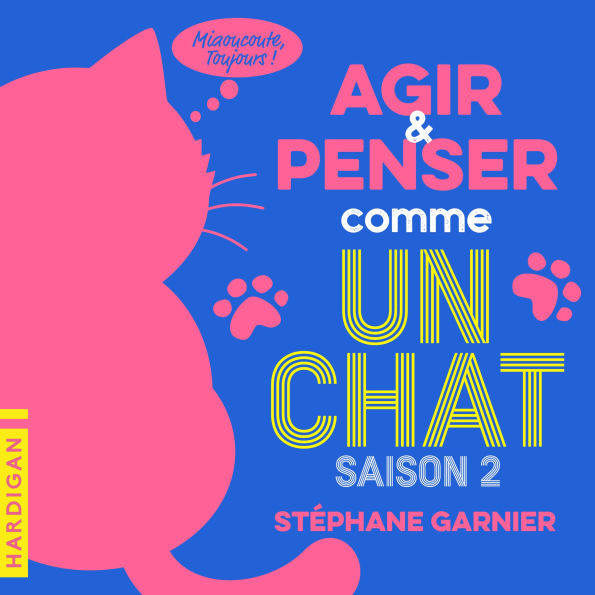 Agir et penser comme un chat - Saison 2