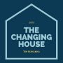 The Changing House