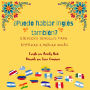 ¿Puedo Hablar Inglés También?: Ejercicios Sencillos Para Empezar A Hablar Inglés