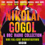 Nikolai Gogol: A BBC Radio Collection: Nine Full-Cast Dramatisations