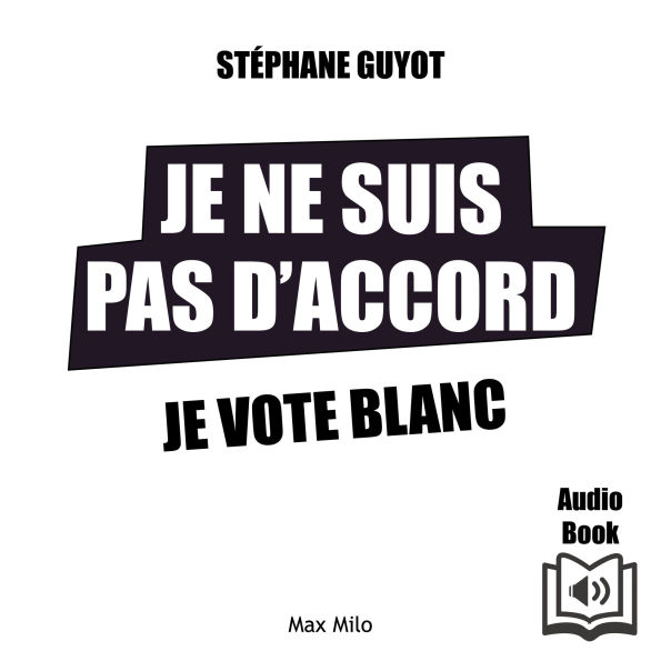 Je ne suis pas d'accord, Je vote blanc