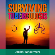 Surviving Tuberculosis: Unmasking the Deadly Truth That Still Haunts Us: Elevate your TB knowledge! Dive into captivating audio lessons that unveil the hidden truths of surviving tuberculosis.