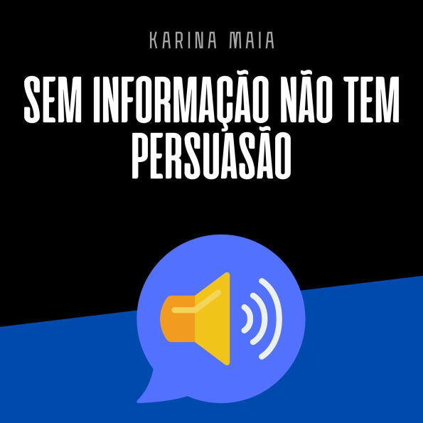 Sem informação não tem persuasão (Abridged)