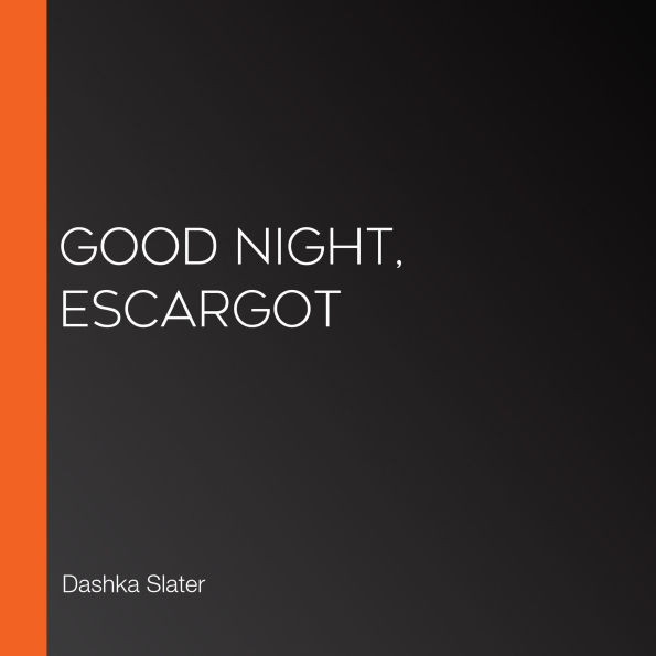 Good Night, Escargot
