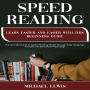 Speed Reading: Learn Faster and Easier With This Beginners Guide (The Ultimate Guide to Speed Reading People through Body Language Analysis and Behavioral Psychology)