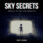 Sky Secrets: America's UFO And Alien Chronicles
