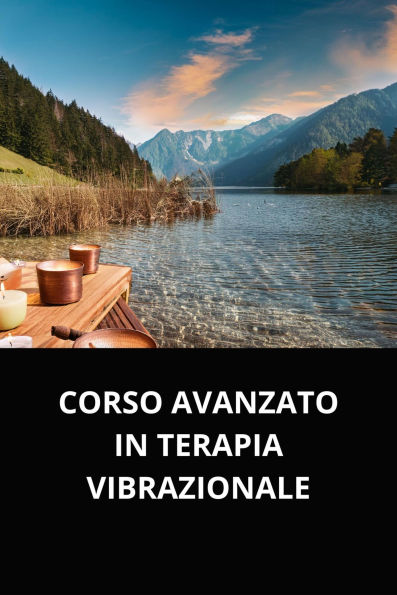 CORSO AVANZATO IN TERAPIA VIBRAZIONALE