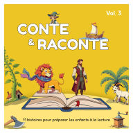 Conte et Raconte (Volume 3): 12 histoires pour préparer les enfants à la lecture