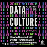 Data Culture: How to Succeed with Digital Transformation and Artificial Intelligence