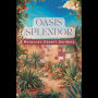 Oasis Splendor: Moroccan Desert Gardens